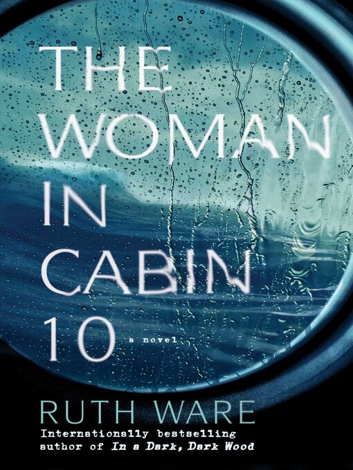 Title details for The Woman in Cabin 10 by Ruth Ware - Wait list